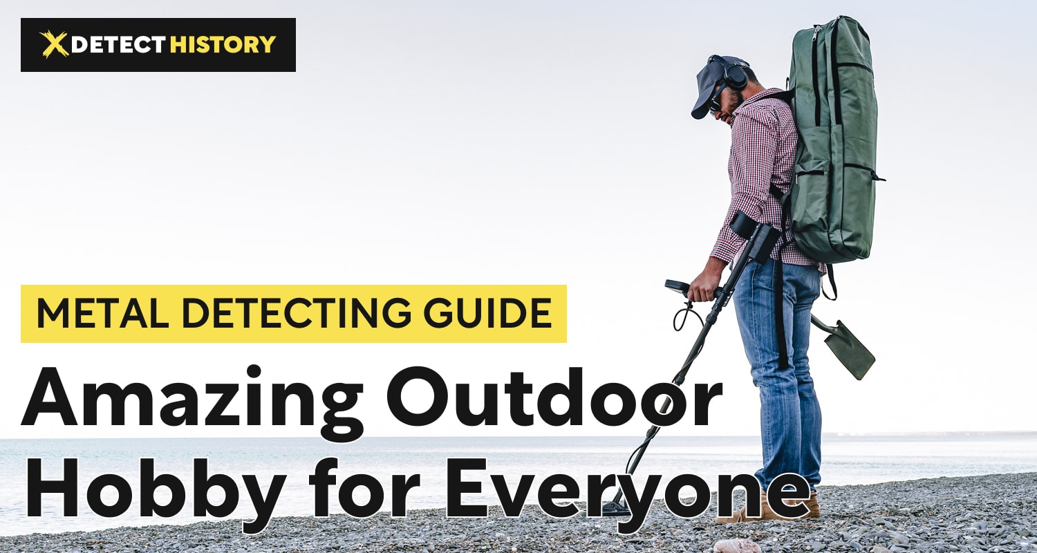 Metal Detecting Guide, Laws, Places, Tips DetectHistory