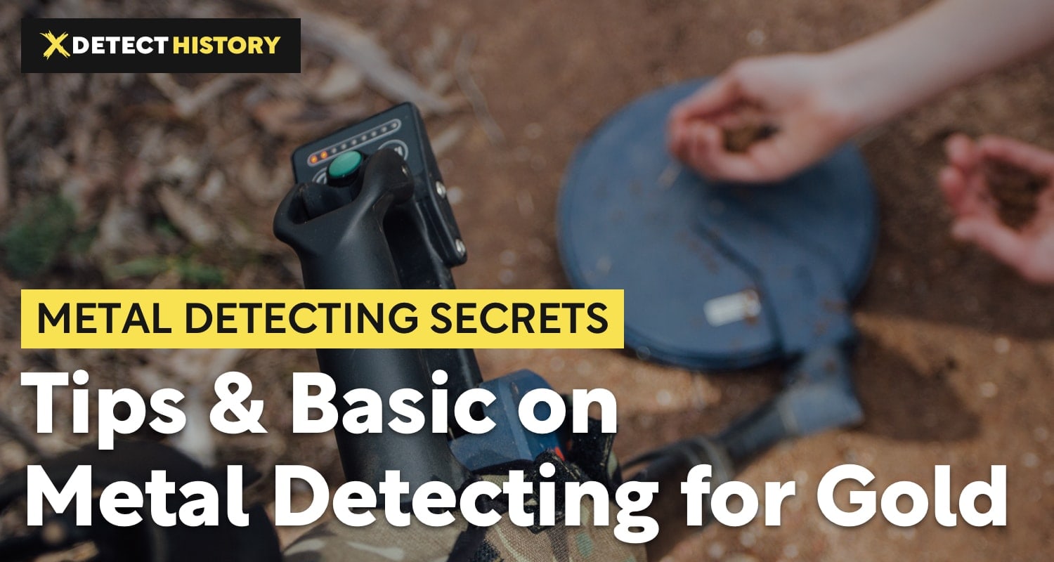 Metal Detecting Secrets Useful Tips, Tricks and Basics DetectHistory