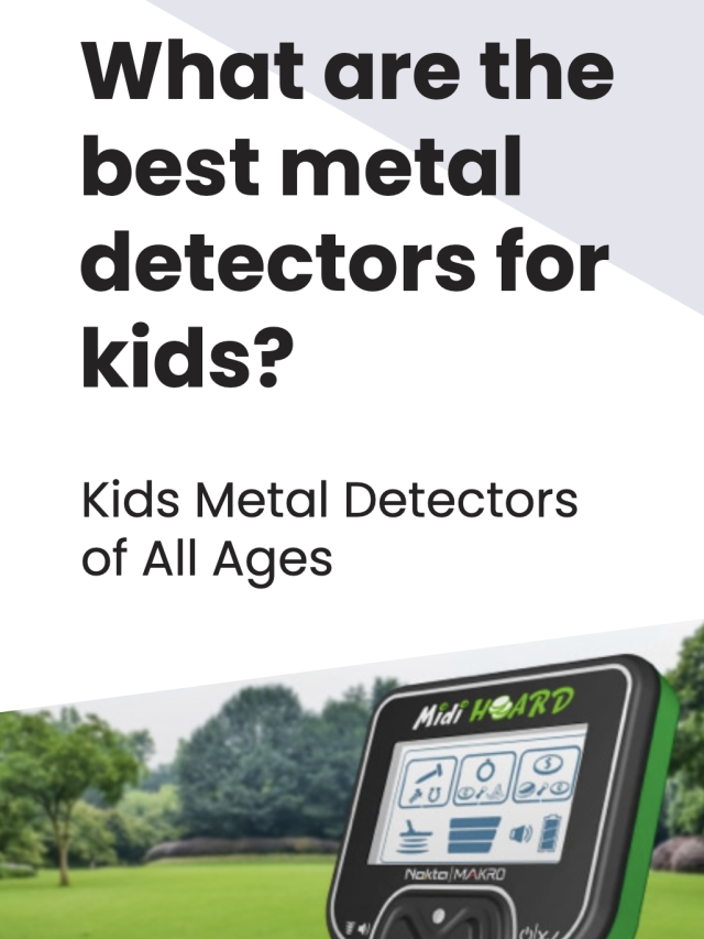 Best metal detectors for kids